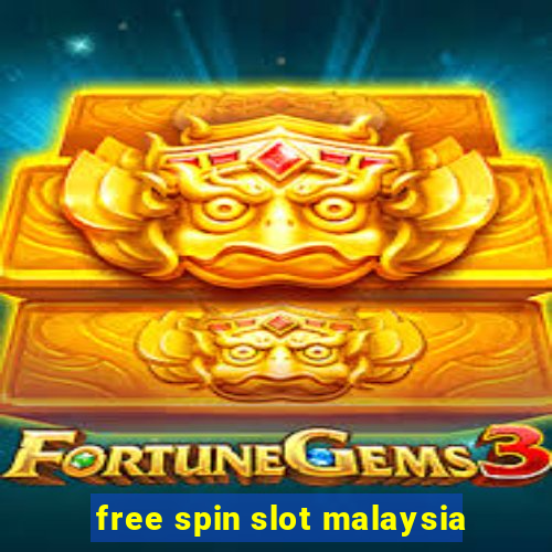 free spin slot malaysia