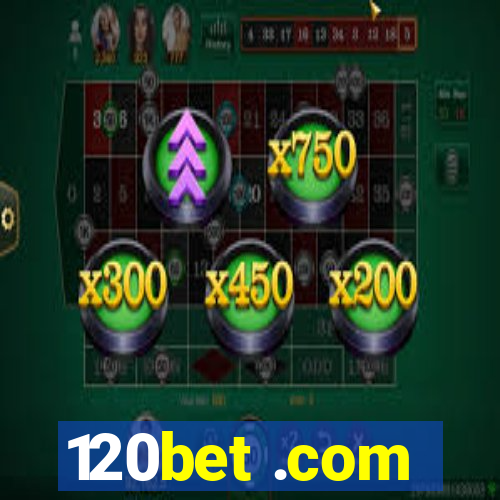 120bet .com