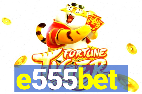 e555bet