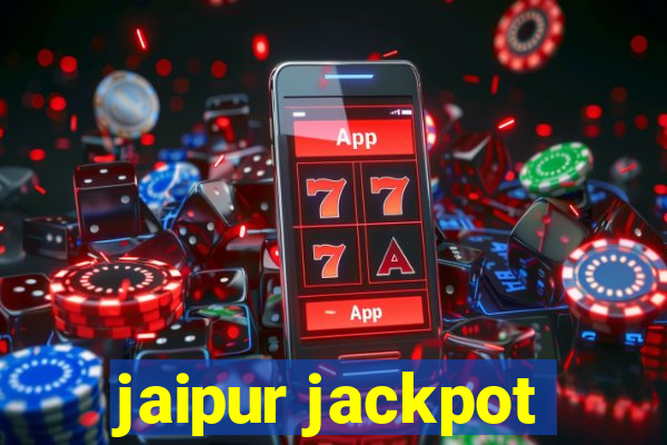 jaipur jackpot