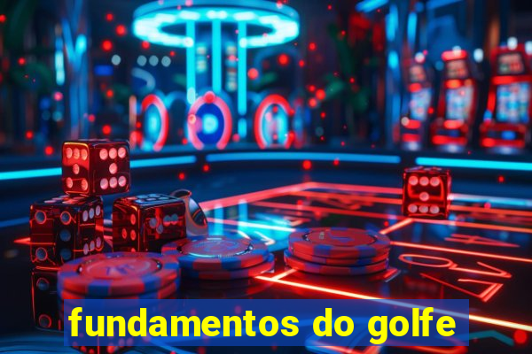 fundamentos do golfe