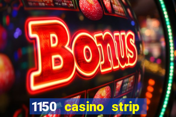 1150 casino strip resorts blvd