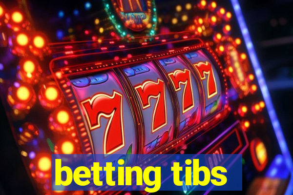 betting tibs