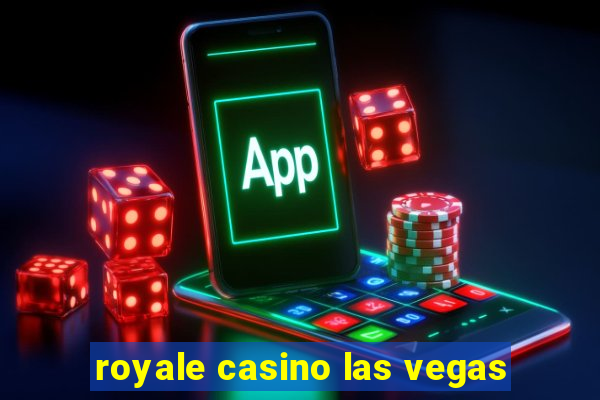 royale casino las vegas