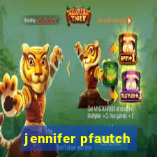 jennifer pfautch