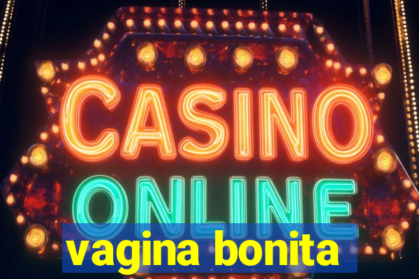 vagina bonita