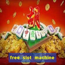 free slot machine casino games