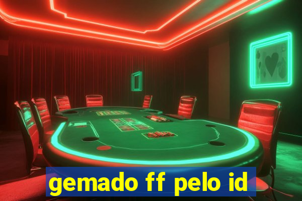 gemado ff pelo id