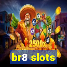 br8 slots