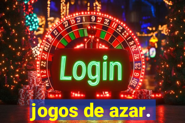 jogos de azar.