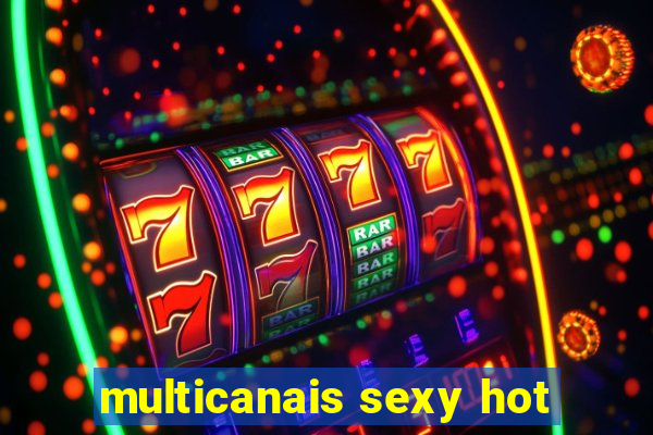 multicanais sexy hot