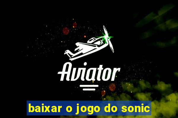 baixar o jogo do sonic