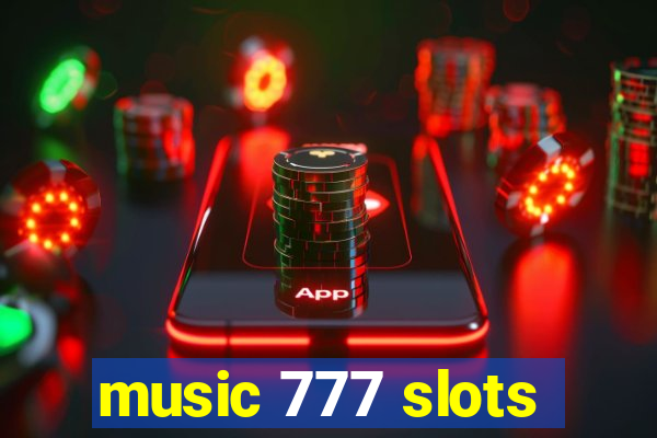 music 777 slots