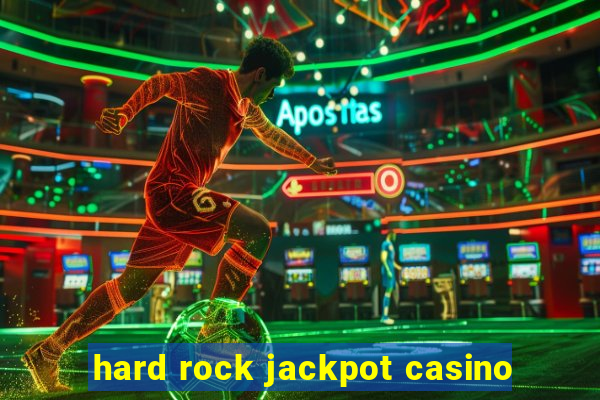 hard rock jackpot casino