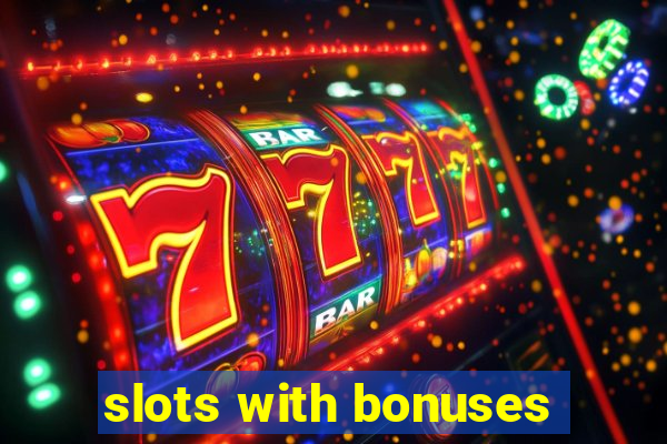 slots with bonuses