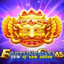 2016 nj new online casino games