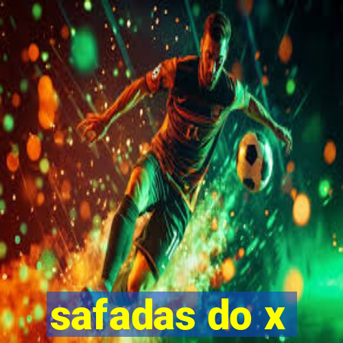 safadas do x