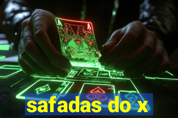 safadas do x