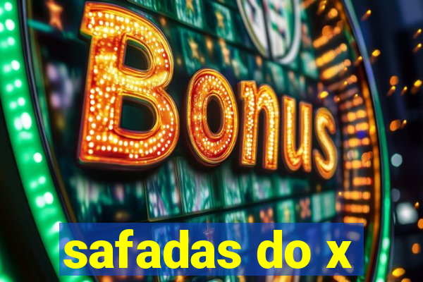 safadas do x