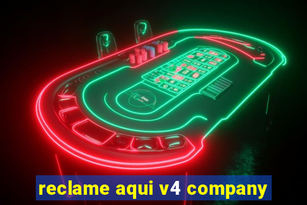 reclame aqui v4 company