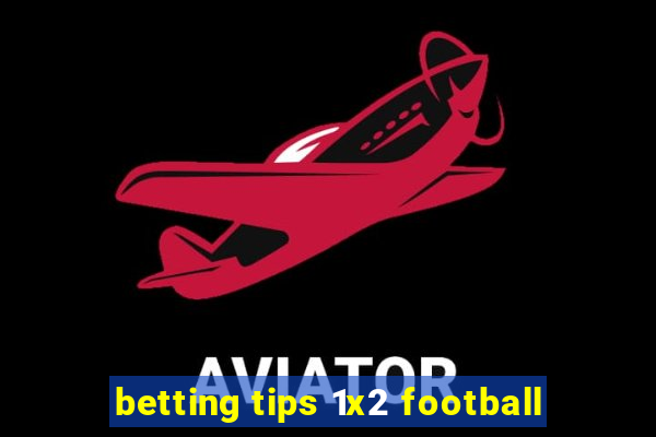 betting tips 1x2 football