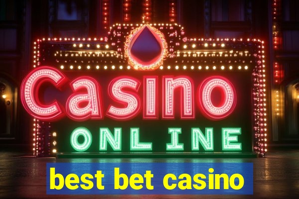 best bet casino