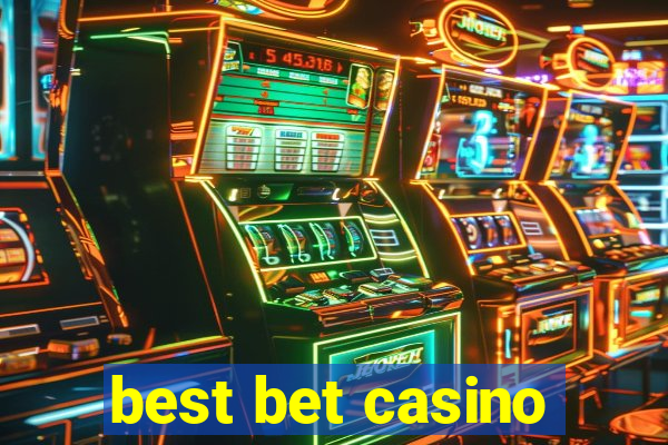 best bet casino