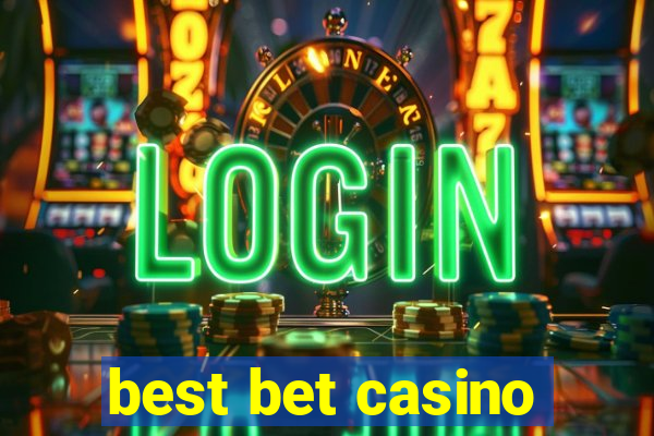 best bet casino