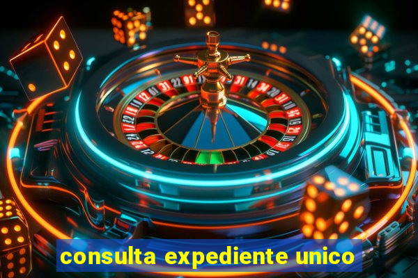 consulta expediente unico