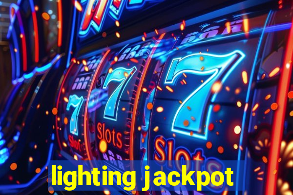 lighting jackpot