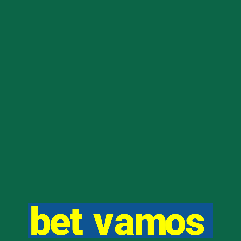 bet vamos