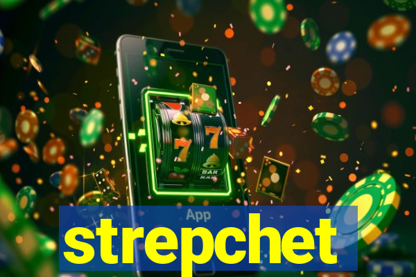 strepchet