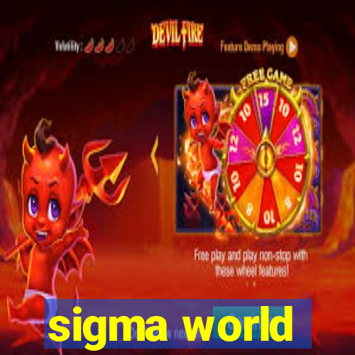 sigma world