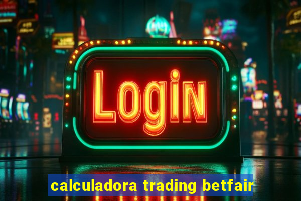 calculadora trading betfair