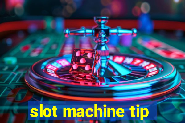 slot machine tip