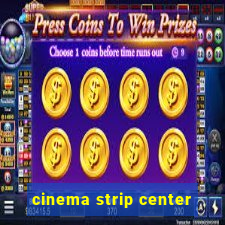 cinema strip center