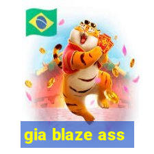 gia blaze ass