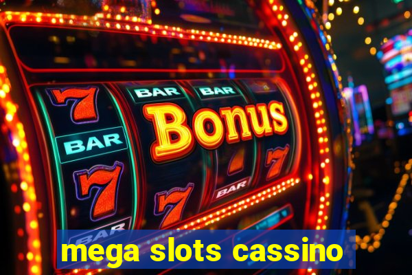 mega slots cassino