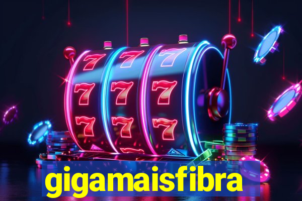 gigamaisfibra