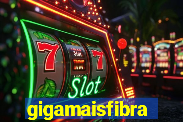 gigamaisfibra