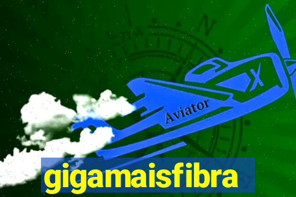 gigamaisfibra