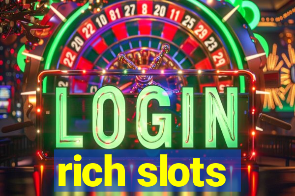 rich slots