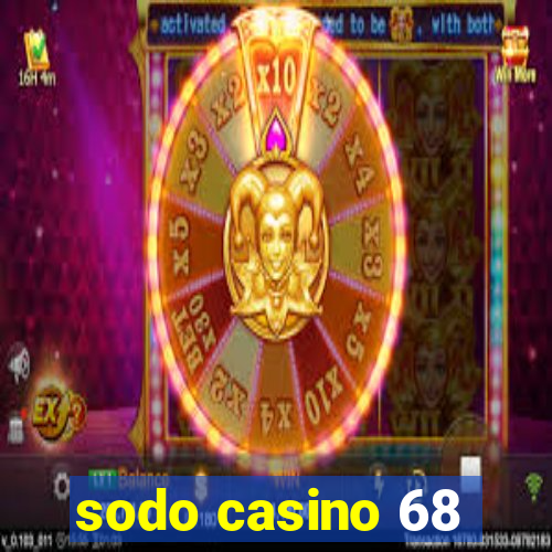 sodo casino 68