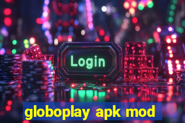 globoplay apk mod