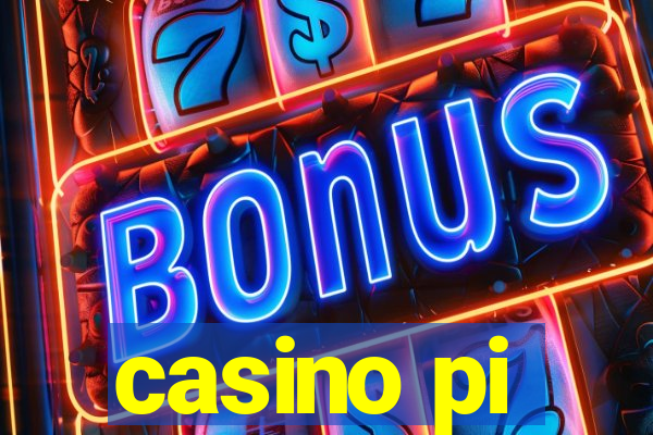 casino pi