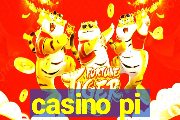 casino pi