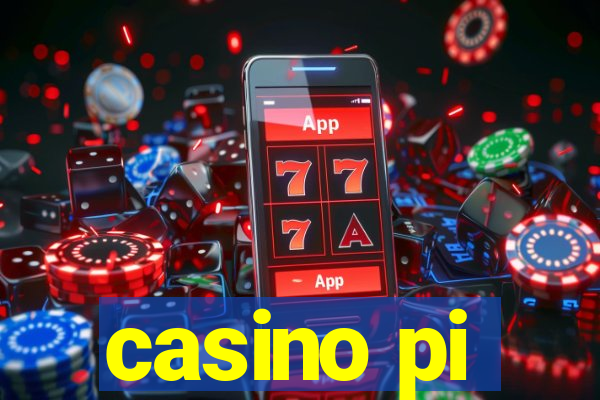 casino pi