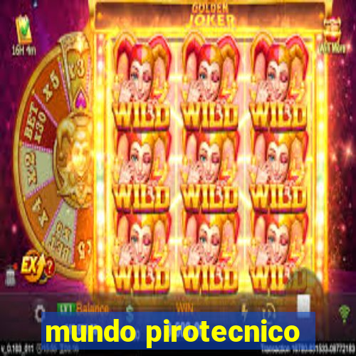 mundo pirotecnico