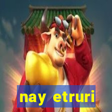 nay etruri