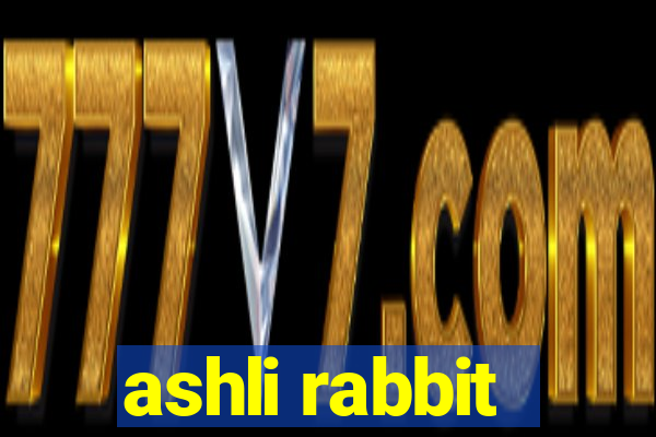 ashli rabbit